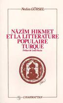 Couverture du livre « Nâzïm Hikmet et la littérature populaire turque » de Nedim Gursel aux éditions Editions L'harmattan