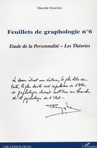 Couverture du livre « Feuillets de graphologie n°6 : Etude de la Personnalité - Les Théories » de Marcelle Desurvire aux éditions Editions L'harmattan