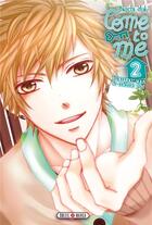 Couverture du livre « Come to me Tome 2 » de Nachi Yuki aux éditions Soleil