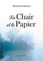 Couverture du livre « La chair et le papier » de Mences Marianne aux éditions Amalthee