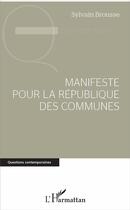 Couverture du livre « Manifeste pour la république des communes » de Sylvain Brousse aux éditions L'harmattan