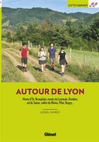 Couverture du livre « Autour de Lyon (3e édition) » de Lionel Favrot aux éditions Glenat