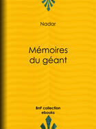 Couverture du livre « Mémoires du géant » de Nadar Pierre Audet aux éditions Epagine