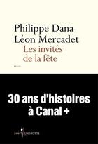 Couverture du livre « Les invités de la fête » de Leon Mercadet et Philippe Dana aux éditions Don Quichotte