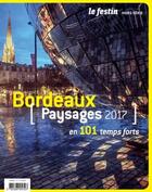 Couverture du livre « Bordeaux ; paysages 2017 en 101 temps forts » de  aux éditions Le Festin