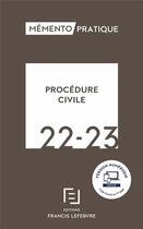 Couverture du livre « Mémento pratique : procédure civile (édition 2022/2023) » de  aux éditions Lefebvre