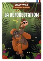 Couverture du livre « Willy Wild : la déforestation » de  aux éditions Unique Heritage