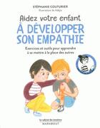 Couverture du livre « Le cabinet des émotions ; aider votre enfant à développer son empathie ; exercices et outils pour se mettre à la place des autres » de Stephanie Couturier aux éditions Marabout