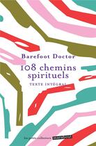 Couverture du livre « 108 chemins spirituels » de Barefoot Doctor aux éditions Marabout