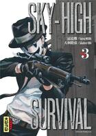 Couverture du livre « Sky-high survival Tome 3 » de Tsuina Miura et Takahiro Oba aux éditions Kana