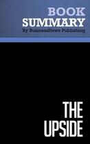 Couverture du livre « Summary: The Upside (review and analysis of Slywotzky and Weber's Book) » de Businessnews Publish aux éditions Business Book Summaries