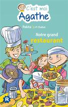 Couverture du livre « L'école d'Agathe ; c'est moi Agathe ; notre grand restaurant » de Pakita et Jean-Philippe Chabot aux éditions Rageot