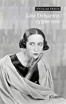 Couverture du livre « Lise Deharme, cygne noir » de Nicolas Perge aux éditions Lattes