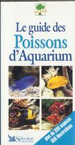 Couverture du livre « Le guide des poissons d'aquarium » de  aux éditions Selection Du Reader's Digest