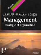 Couverture du livre « Management Strategie Et Organisation ; 3e Edition » de Kallka aux éditions Vuibert