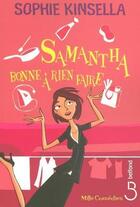 Couverture du livre « Samantha, bonne à rien faire » de Sophie Kinsella aux éditions Belfond