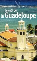 Couverture du livre « Le goût de la Guadeloupe » de  aux éditions Mercure De France