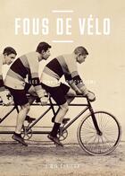 Couverture du livre « Fous de vélo » de Thomas Cazentre aux éditions Bnf Editions