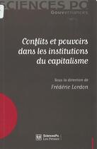 Couverture du livre « Conflits et pouvoirs dans les institutions du capitalisme » de Frederic Lordon aux éditions Presses De Sciences Po