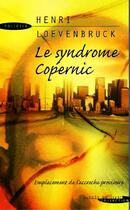 Couverture du livre « Le syndrome Copernic » de Henri Loevenbruck aux éditions Succes Du Livre