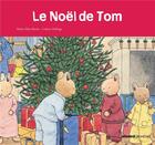 Couverture du livre « Le Noël de Tom » de Colette Hellings et Marie-Aline Bawin aux éditions Mango