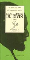 Couverture du livre « Les chaudrons du divin » de Costa-Magna/Boyer aux éditions Actes Sud