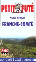 Couverture du livre « Franche comte 2002, le petit fute » de Collectif Petit Fute aux éditions Le Petit Fute