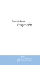 Couverture du livre « Fragments » de Joël Van Hoolandt aux éditions Le Manuscrit