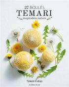 Couverture du livre « 27 boules Temari : inspiration nature » de Temaricious aux éditions De Saxe