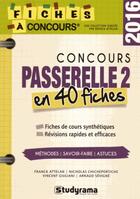 Couverture du livre « Concours passerelle 2 en 40 fiches 2016 » de Attelan Franck aux éditions Studyrama