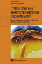 Couverture du livre « L'écriture comme espace d'insertion et de citoyenneté pour les immigrants » de Lilyane Rachedi aux éditions Presses De L'universite Du Quebec