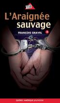 Couverture du livre « L araignee sauvage » de Francois Gravel aux éditions Les Ditions Qubec Amrique