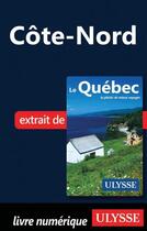 Couverture du livre « Côte-Nord » de  aux éditions Ulysse