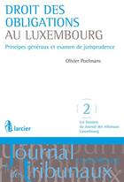 Couverture du livre « Droit des obligations au Luxembourg ; principes généraux et examen de jurisprudence » de Olivier Poelmans aux éditions Éditions Larcier