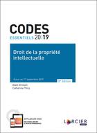 Couverture du livre « Codes essentiels : code de la propriété intellectuelle (édition 2019) » de Alain Strowel et Catherine Thiry aux éditions Larcier