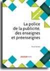 Couverture du livre « L'ESSENTIEL SUR t.239 ; la police de la publicité, des enseignes et préenseignes » de Pascal Danielo aux éditions Territorial