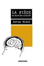 Couverture du livre « La pièce au bout du couloir » de Aaron Blake aux éditions Kirographaires