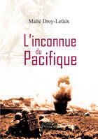 Couverture du livre « L'inconnue du pacifique » de Maite Droy-Lefaix aux éditions Editions Persée