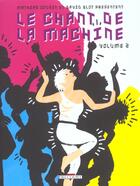 Couverture du livre « Le chant de la machine t.2 » de David Blot et Mathias Cousin aux éditions Delcourt