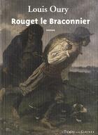 Couverture du livre « Rouget le braconnier » de Louis Oury aux éditions Le Temps Des Cerises
