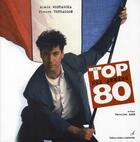 Couverture du livre « Le top des années 80 » de Pierre Terrasson et Alain Wodrascka aux éditions Editions Carpentier