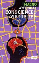 Couverture du livre « Consciences virtuelles » de Ayerdhal aux éditions Baleine