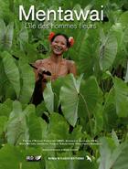 Couverture du livre « Mentawai, l'île des hommes fleurs » de Forestier/Hubert aux éditions Romain Pages