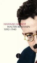 Couverture du livre « Walter Benjamin 1892-1940 » de Hannah Arendt aux éditions Allia