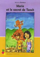 Couverture du livre « Marie et le secret de Tanah » de Michele Castelli aux éditions Albiana