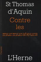 Couverture du livre « Contre les murmurateurs » de Thomas D'Aquin aux éditions L'herne