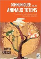 Couverture du livre « Communiquer avec les animaux totems » de David Carson aux éditions Vega