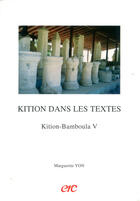 Couverture du livre « Kition dans les textes - kition-bamboula v » de Marguerite Yon aux éditions Erc