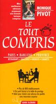 Couverture du livre « Le tout compris ; paris et les grandes villes de province » de Monique Pivot aux éditions Ellebore