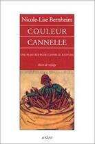 Couverture du livre « Couleur cannelle : une plantation de canelle a ceylan, recit de voyage » de Nicole-Lise Bernheim aux éditions Arlea